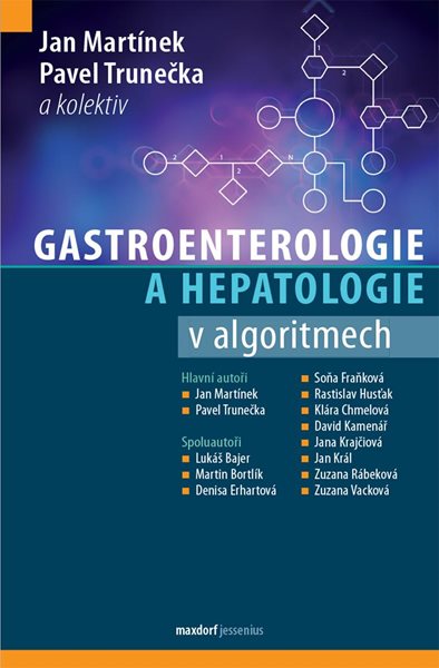Gastroenterologie a hepatologie v algoritmech - Martínek Jan