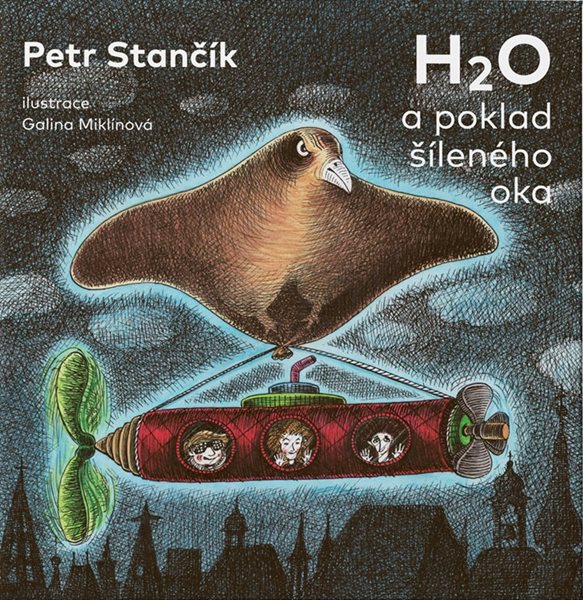 H2O a poklad šíleného oka - Petr Stančík - 21x21 cm