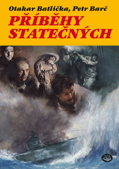 Příběhy statečných - Batlička Otakar