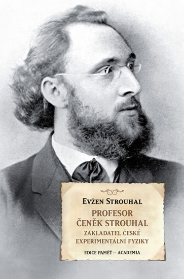 Profesor Čeněk Strouhal - Zakladatel české experimentální fyziky - Strouhal Eugen - 13