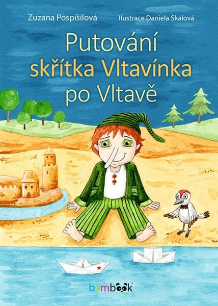 Putování skřítka Vltavínka po Vltavě - Pospíšilová Zuzana