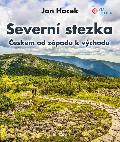 Severní stezka - Českem od západu k východu - Hocek Jan