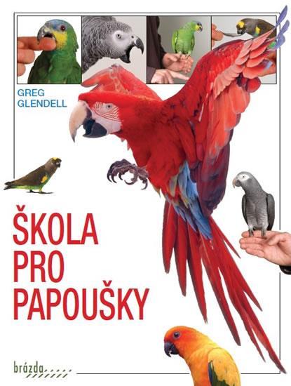 Škola pro papoušky - Glendell Greg