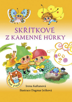 Skřítkové z Kamenné Hůrky - Irena Kaftanová; Dagmar Ježková - 22x30 cm
