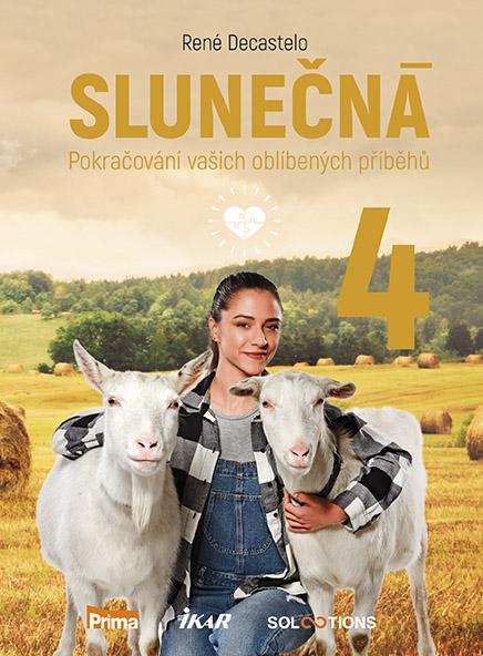 Slunečná 4 - Pokračování vašich oblíbených příběhů - René Decastelo