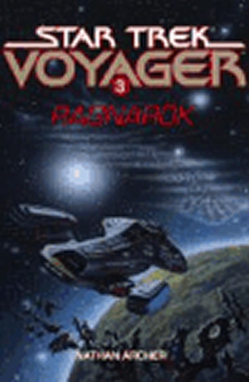 Star Trek: Voyager 3: Ragnarök - Archer Nathan