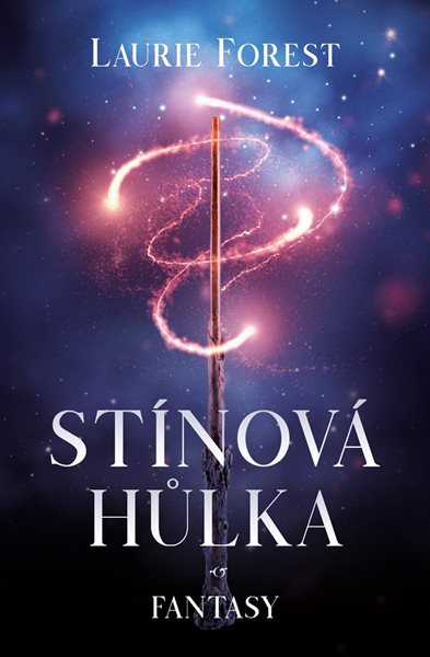 Stínová hůlka - Forest Laurie