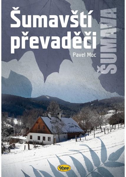 Šumavští převaděči - Moc Pavel