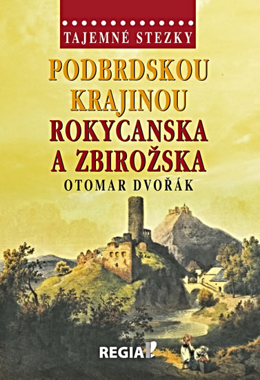 Tajemné stezky - Podbrdskou krajinou Rokycanska a Zbirožska - Dvořák Otomar - 15