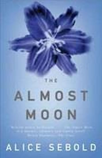 The Almost Moon - Seboldová Alice