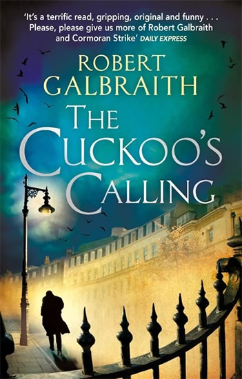 The Cuckoo´s Calling - Galbraith Robert