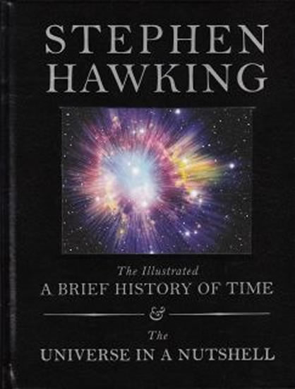 The Illustrated Brief History of Time and The Universe - Hawking Stephen W.