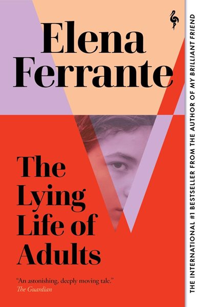 The Lying Life of Adults - Ferrante Elena