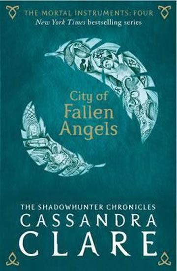 The Mortal Instruments 4: City of Fallen Angels - Clareová Cassandra
