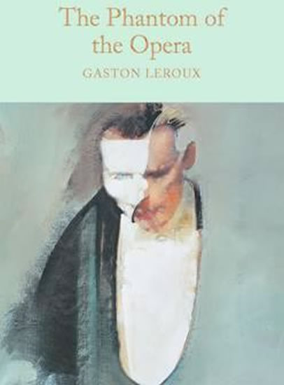 The Phantom of the Opera - Leroux Gaston