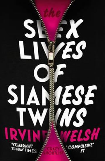 The Sex Lives of Siamese Twins - Welsh Irvine