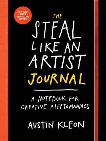 The Steal Like An Artist Logbook : A Notebook for Creative Kleptomaniacs - Kleon Austin