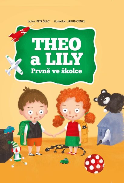 Theo a Lily - Prvně ve školce - Šulc Petr