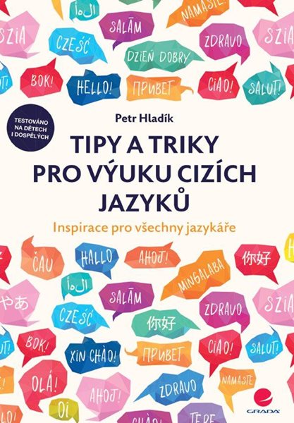 Tipy a triky pro výuku cizích jazyků - Inspirace pro všechny jazykáře - Hladík Petr