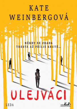 Ulejváci - Někdy se zrada trestá až příliš krutě… - Weinberg Kate