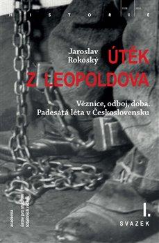 Útěk z Leopoldova (3 svazky) - Rokoský Jaroslav
