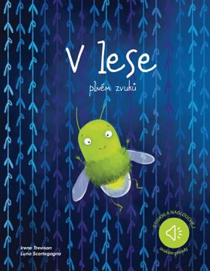 V lese plném zvuků - Trevisan Irena