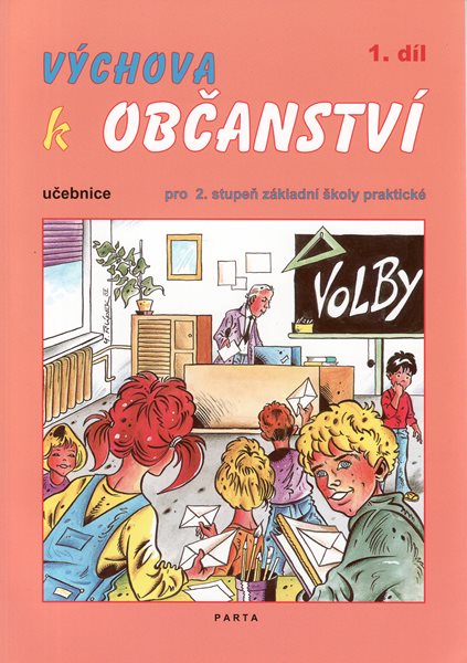 Výchova k občanství 1. díl - učebnice pro 2. stupeň základní školy praktické - Valenta M.