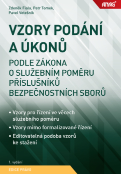 Vzory podání a úkonů podle zákona o služebním poměru příslušníků bezpečnostních sborů - JUDr. Petr Tomek