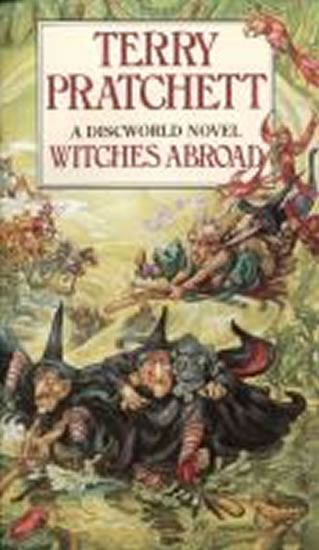 Witches Abroad : (Discworld Novel 12) - Pratchett Terry