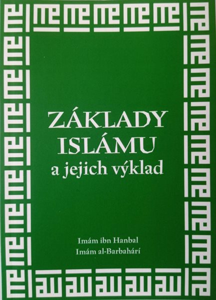 Základy islámu a jejich výklad - ibn Hanbal Imám