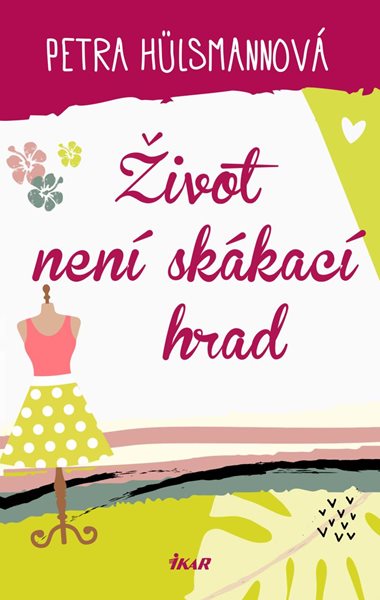 Život není skákací hrad - Hülsmannová Petra