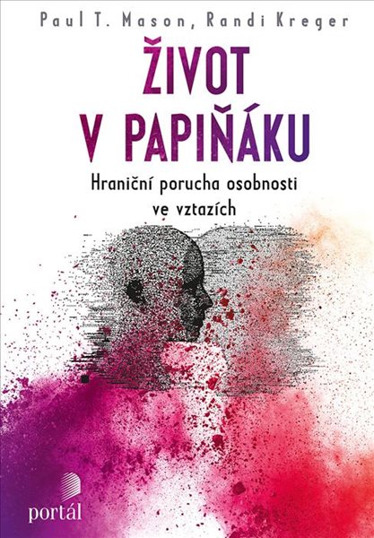 Život v papiňáku - Hraniční porucha osobnosti ve vztazích - Mason Paul T.