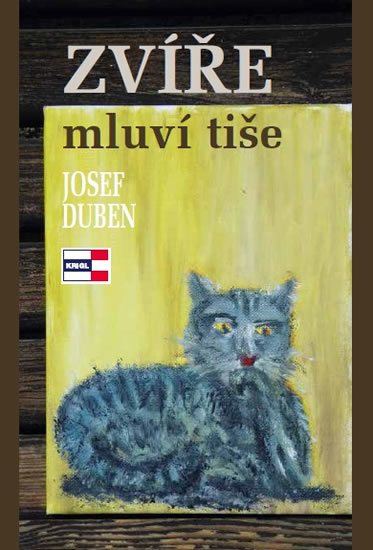 Zvíře mluví tiše - Duben Josef