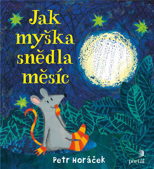 Jak myška snědla měsíc - Horáček Petr