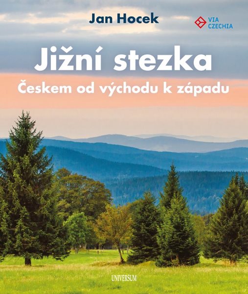 Jižní stezka Českem od východu k západu - Hocek Jan