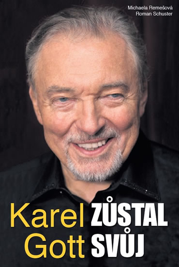 Karel Gott zůstal svůj - Schuster Roman