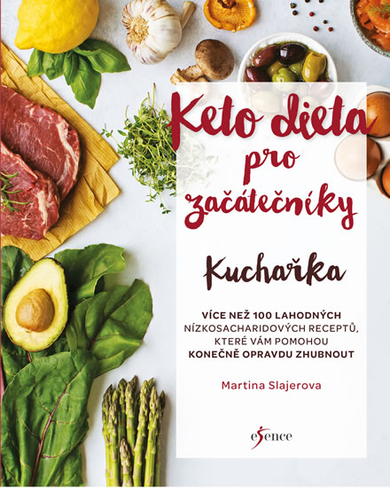 Ketodieta pro začátečníky - kuchařka - Slajerova Martina