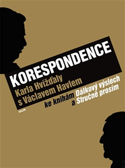 Korespondence Karla Hvížďaly s Václavem Havlem Ke knihám Dálkový výslech a Prosím stručně - Hvížďala Karel