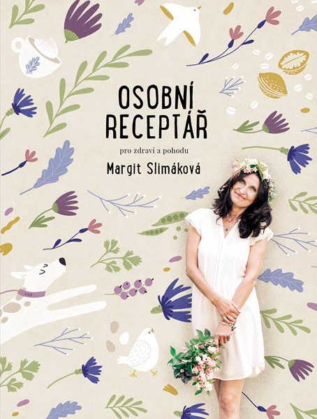 Margit Slimáková: Osobní receptář pro zdraví a pohodu - Margit Slimáková - 190x250 mm