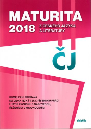 Maturita 2018 z Českého jazyka a literatury - komplexní příprava - P. Adámková