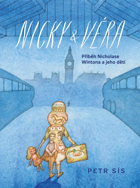 Nicky & Věra - Příběh Nicholase Wintona a jeho dětí - Sís Petr