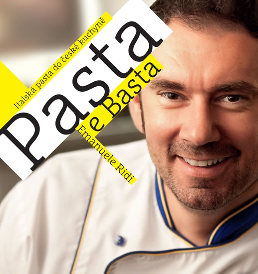 Pasta e Basta - Italská pasta do české kuchyně - Ridi Emanuele Andrea