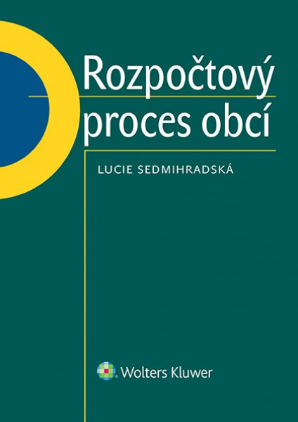 Rozpočtový proces obcí - Lucie Sedmihradská