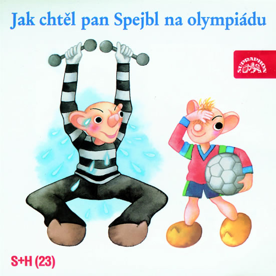 S+H - Jak chtěl pan Spejbl na olympiádu - Spejbl a Hurvínek