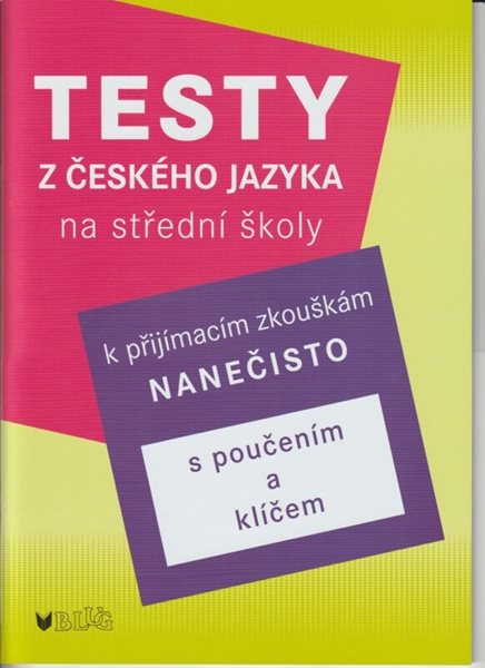 Testy z českého jazyka k přijímacím zkouškám na SŠ - Vlasta Blumentrittová - 21 x 29