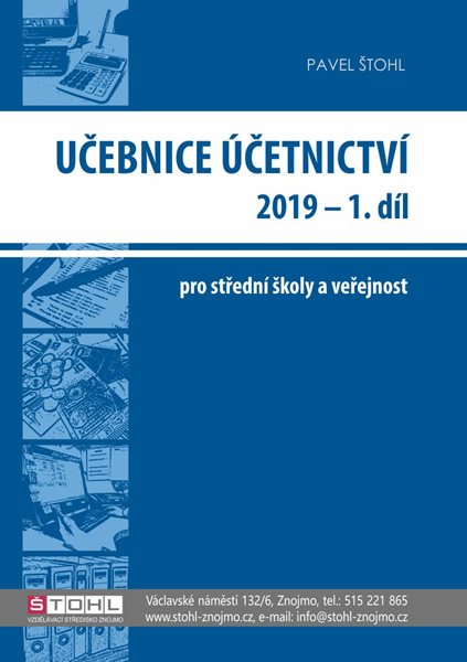 Učebnice účetnictví 2019 pro SŠ - 1. díl - Ing. Pavel Štohl - A4