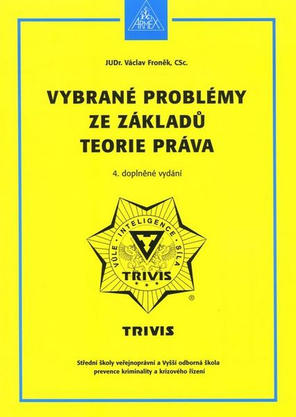 Vybrané problémy ze základů teorie práva - JUDr. Václav Froněk