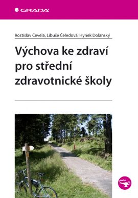 Výchova ke zdraví pro střední zdravotnické školy - Čevela R.