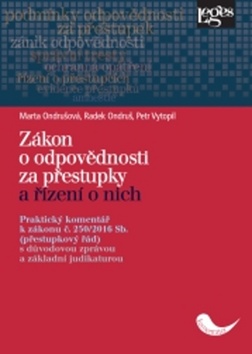 Zákon o odpovědnosti za přestupky a řízení o nich - Marta Ondrušová; Radek Ondruš; Petr Vytopil - 15x21 cm