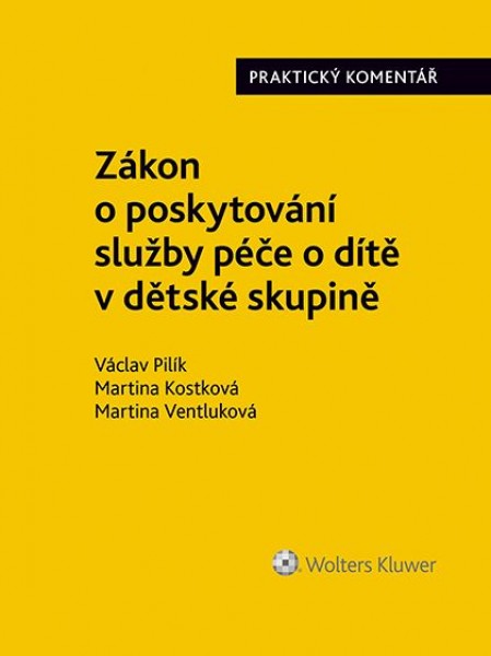 Zákon o poskytování služby péče o dítě v dětské skupině. - Václav Pilík